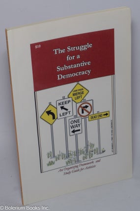Cat.No: 302647 The Struggle for a Substantive Democracy; An Organizing Framework and...