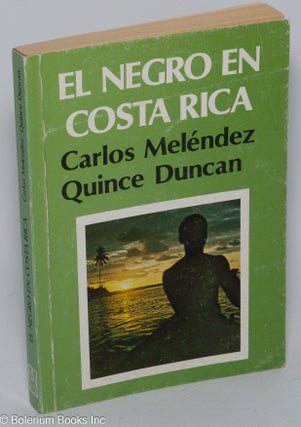 Cat.No: 302700 El Negro en Costa Rica. Carlos Quince Duncan Melendez, and