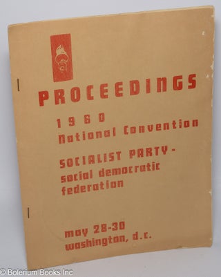 Cat.No: 302718 Proceedings 1960 national convention, Socialist Party - Social Democratic...