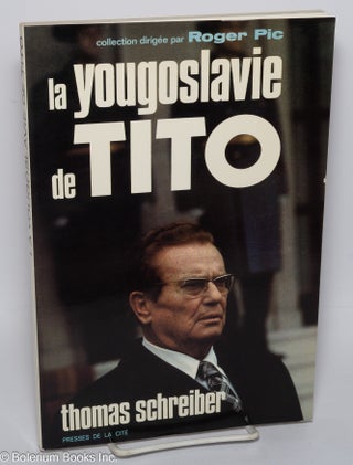 Cat.No: 302758 La Yougoslavie de Tito. Collection dirigee par Roger PIC. Photographies:...