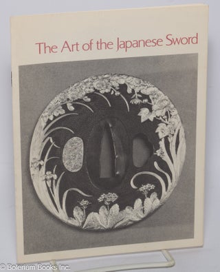 Cat.No: 302800 The art of the Japanese sword. George Kuwayama