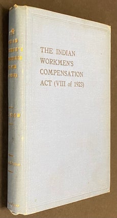 Cat.No: 302810 The Indian Workmen's Compensation Act (VIII of 1923). Andrew Gourlay Clow