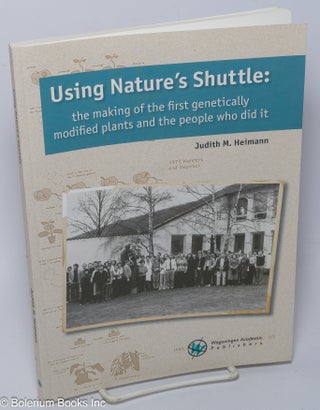 Cat.No: 302852 Using Nature's Shuttle: the making of the first genetically modified...