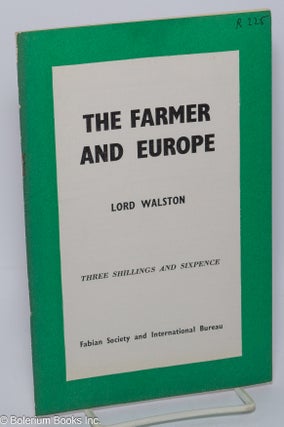 Cat.No: 302879 The Farmer and Europe. Lord Walston
