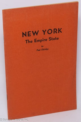 Cat.No: 302925 New York: The Empire State. Paul Eldridge