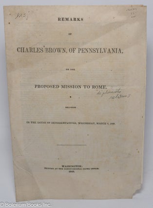 Cat.No: 302971 Remarks of Charles Brown, of Pennsylvania, on the proposed mission to...