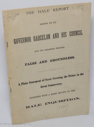 Cat.No: 302972 The Hale Report Shown up by Governor Garcelon and his council and its...