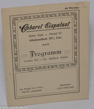 Cat.No: 302976 Cabaret Eispalast. Roter Saal, Portal VI, Allabendlich 10 ¼ Uhr. Programm...