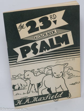 Cat.No: 303002 The 23rd [Twenty-third] Psalm. A color book. Helen A. Maxfield