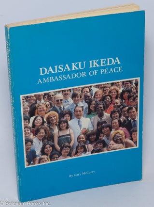 Cat.No: 303015 Daisaku Ikeda, Ambassador of Peace. Gary McCarty