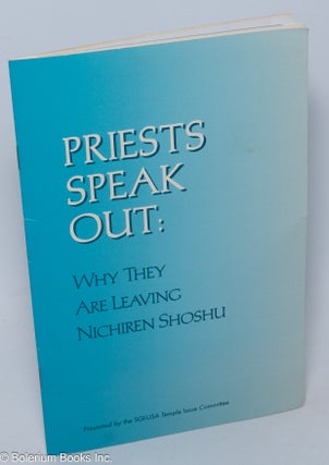 Cat.No: 303016 Priests Speak Out: Why They Are Leaving Nichiren Shoshu. Yuren Fujita, Abe...