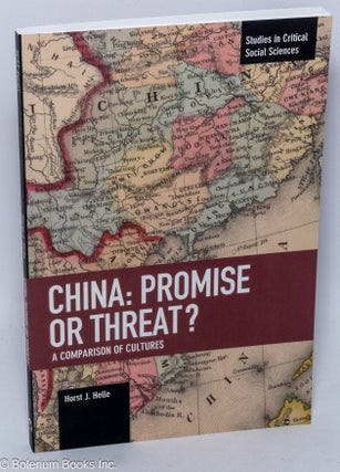 Cat.No: 303039 China: threat promise or threat? A comparison of cultures. Horst J. Helle