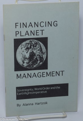 Cat.No: 303045 Financing planet management, sovereignty, world order and the earth right...