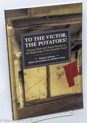 Cat.No: 303046 To the victor, the potatoes! Literary form and social process in the...