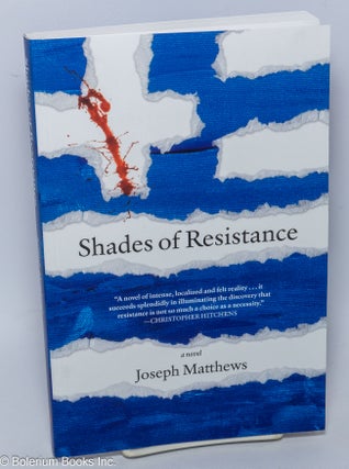 Cat.No: 303047 Shades of resistance; a novel. Joseph Matthews