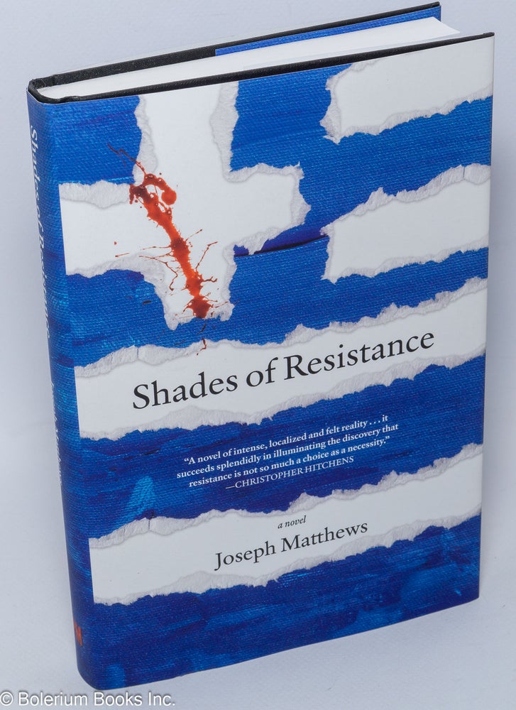 Cat.No: 303048 Shades of resistance; a novel. Joseph Matthews.