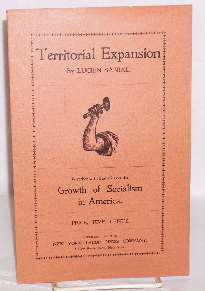 Cat.No: 3031 Territorial expansion: together with statistics on the growth of socialism in America. Lucien Sanial.