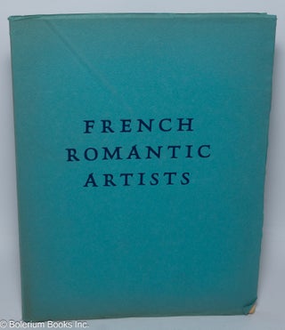 Cat.No: 303116 French Romantic Artists: An Exhibition of Paintings, Drawings, and...