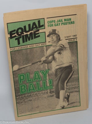 Cat.No: 303175 Equal Time: for lesbians & gay men; #3, May 5, 1982: Play Ball! Brian...