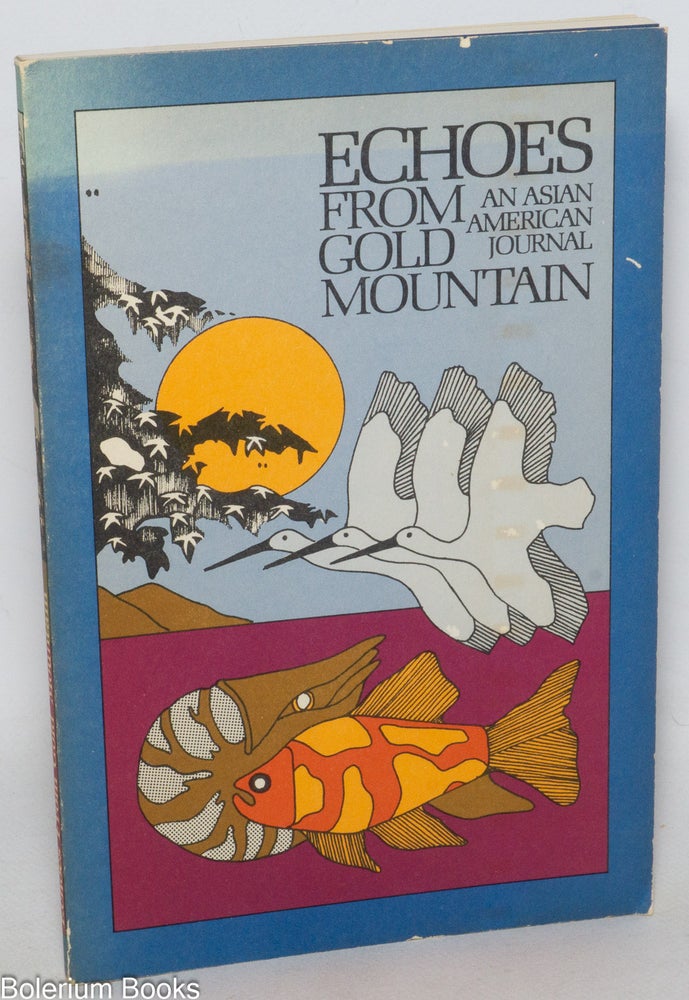 Cat.No: 303178 Echoes from Gold Mountain; an Asian American Journal