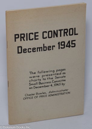 Cat.No: 303198 Price Control, December 1945: The following pages were presented as charts...