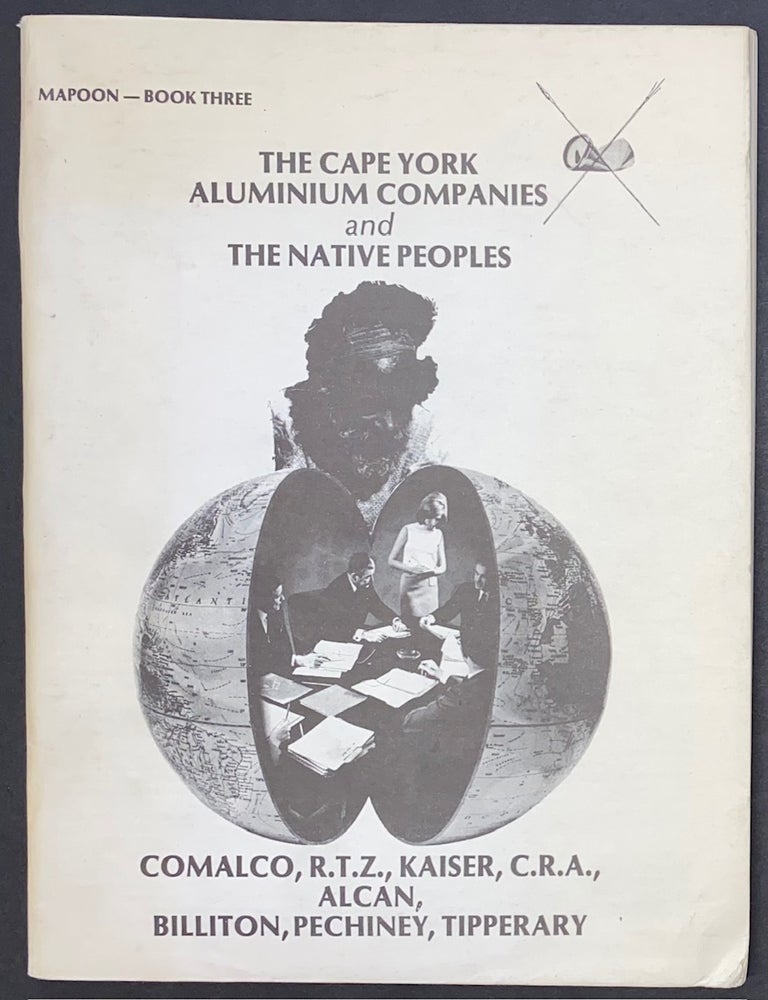 The Cape York Aluminium Companies and the Native Peoples: Comalco, R.T ...