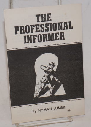 Cat.No: 30335 The professional informer. Hyman Lumer