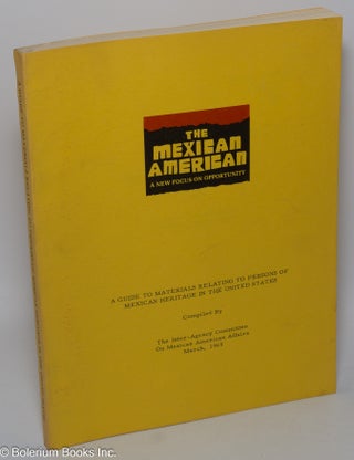 Cat.No: 303352 The Mexican American a new focus on opportunity, a guide to materials...