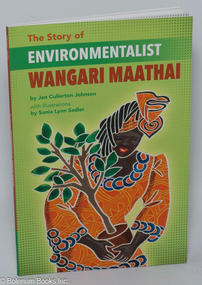 The Story Of Environmentalist Wangari Maathai With Illustrations By the-story-of-environmentalist-wangari-maathai-with-illustrations-by