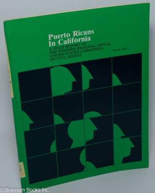 Cat.No: 303360 Puerto Ricans in California. A staff report of the Western Regional...