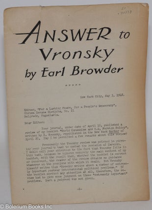 Cat.No: 30338 Answer to Vronsky. Earl Browder