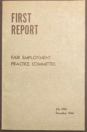 Cat.No: 303444 First Report. Fair Employment Practice Committee. July 1943-December 1944