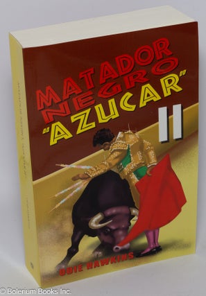 Cat.No: 303491 Matador Negro, "Azucar II". Odie Hawkins