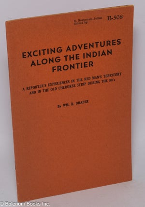 Cat.No: 303515 Exciting Adventures Along the Indian Frontier: A Reporter's Experiences in...