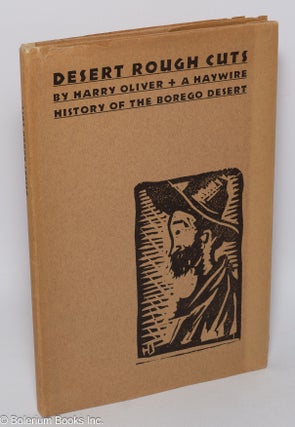 Cat.No: 303524 Desert Rough Cuts - A Haywire History of the Borego Desert. Pictures are...