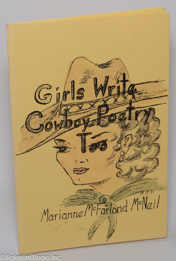 Cat.No: 303557 Girls Write Cowboy Poetry Too. Marianne McFarland McNeil.