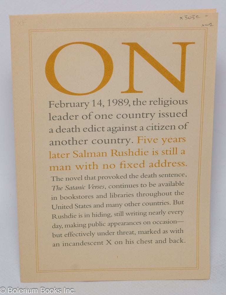 Cat.No: 303575 &ldquo;On February 14, 1989, the religious leader of one country issued a death edict against a citizen of another country. Five years later Salman Rushdie is still a man with no fixed address&hellip;&rdquo;