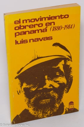 Cat.No: 303589 El movimiento obrero en Panamá (1880-1914). Luis Navas Pájaro