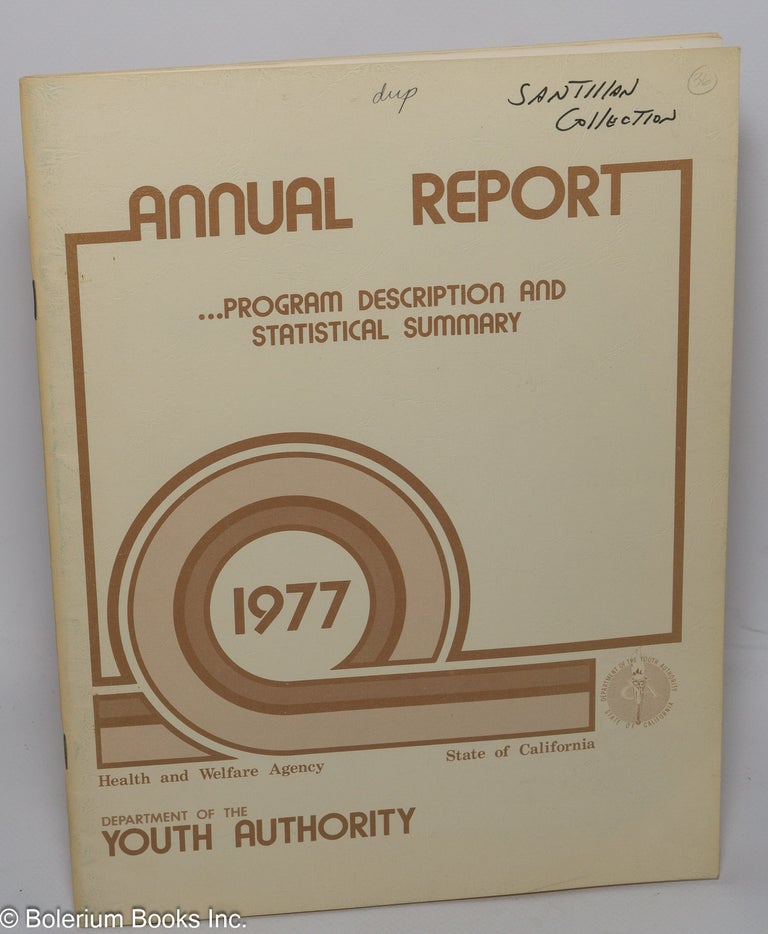 Cat.No: 303640 Annual Report...Program Description and Statistical Summary: 1977