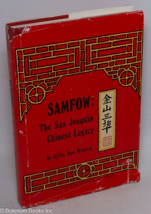 Cat.No: 303741 Samfow: the San Joaquin Chinese legacy, foreword by Thomas W. Chinn....