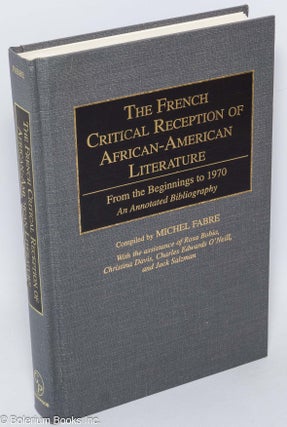 Cat.No: 303782 The French critical reception of American-American literature. From the...