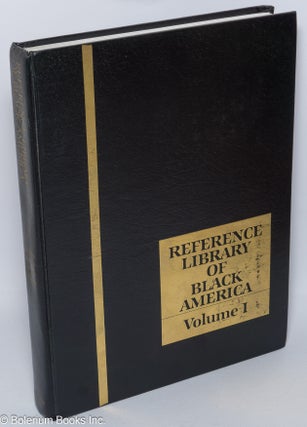 Cat.No: 303813 Reference Library of Black America; Volume I. Harry A. Ploski,...
