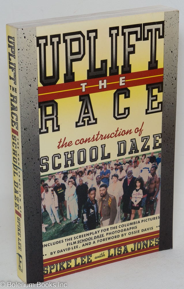 Cat.No: 30382 Uplift the race; the construction of School Daze. Spike Lee, Lisa Jones, Ossie Davis.