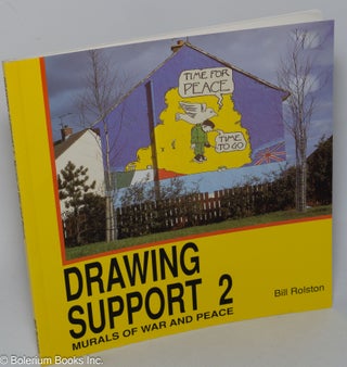 Cat.No: 303888 Drawing Support 2 - Murals of War and Peace. Bill Rolston
