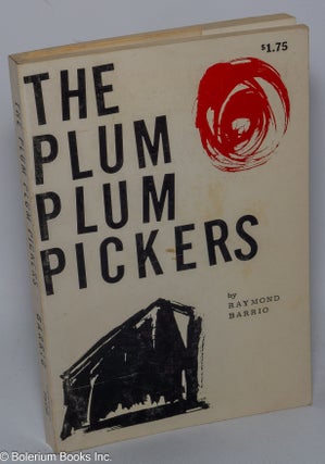 Cat.No: 303909 The Plum Plum Pickers: a novel. Raymond Barrio, Earl Conrad