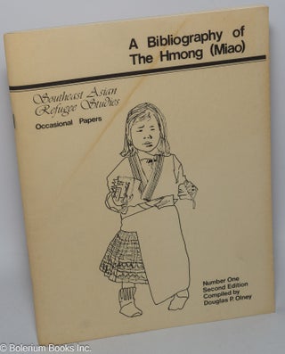 Cat.No: 303922 A Bibliography of the Hmong (Miao). Second Edition. Douglas P. Olney,...