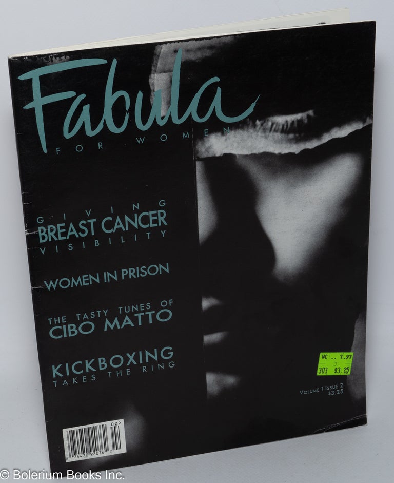 Cat.No: 303923 Fabula for Women: vol. 1, #2: Giving Breast Cancer Visibility. Liz Crowell, Elizabeth Young Maggie Trapp.