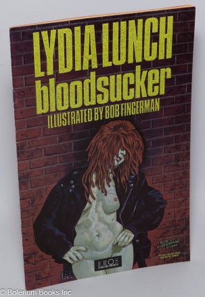 Cat.No: 304001 Lydia Lunch: Bloodsucker; #1. Lydia Lunch, Bob Fingerman
