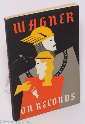 Cat.No: 304033 Wagner on Records. Robert C. Bagar, Fritz Reiner
