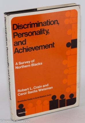 Cat.No: 30404 Discrimination, personality, and achievement; a survey of northern blacks....